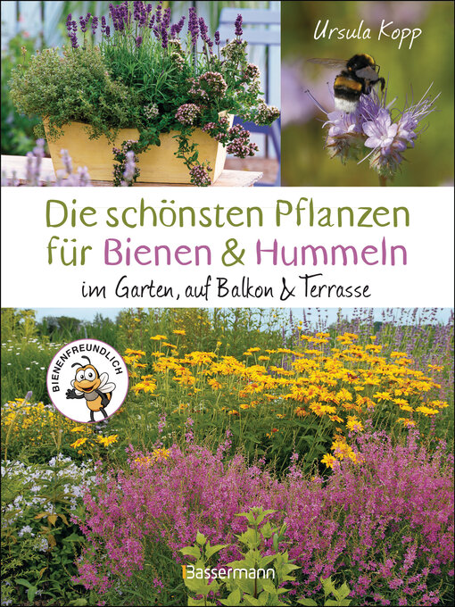 Title details for Die schönsten Pflanzen für Bienen und Hummeln. Für Garten, Balkon & Terrasse by Ursula Kopp - Available